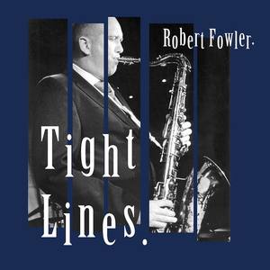 Robert Fowler资料,Robert Fowler最新歌曲,Robert FowlerMV视频,Robert Fowler音乐专辑,Robert Fowler好听的歌