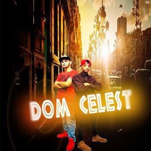 Dom Celest资料,Dom Celest最新歌曲,Dom CelestMV视频,Dom Celest音乐专辑,Dom Celest好听的歌