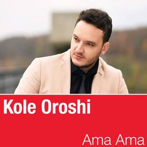 Kole Oroshi资料,Kole Oroshi最新歌曲,Kole OroshiMV视频,Kole Oroshi音乐专辑,Kole Oroshi好听的歌