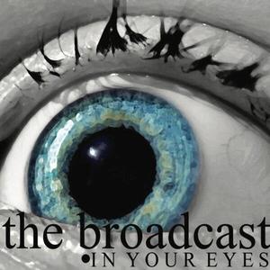 The Broadcast资料,The Broadcast最新歌曲,The BroadcastMV视频,The Broadcast音乐专辑,The Broadcast好听的歌
