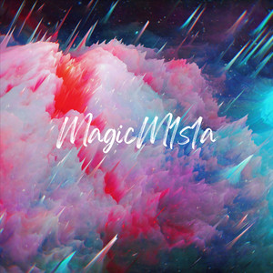 MagicM1s1a资料,MagicM1s1a最新歌曲,MagicM1s1aMV视频,MagicM1s1a音乐专辑,MagicM1s1a好听的歌