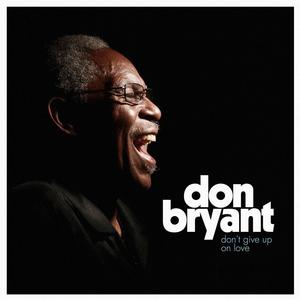 Don Bryant资料,Don Bryant最新歌曲,Don BryantMV视频,Don Bryant音乐专辑,Don Bryant好听的歌