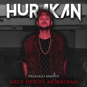 Hurakán资料,Hurakán最新歌曲,HurakánMV视频,Hurakán音乐专辑,Hurakán好听的歌