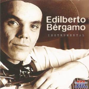 Edilberto Bérgamo资料,Edilberto Bérgamo最新歌曲,Edilberto BérgamoMV视频,Edilberto Bérgamo音乐专辑,Edilberto Bérgamo好听的歌