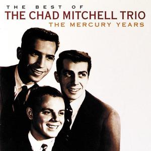 Chad Mitchell Trio资料,Chad Mitchell Trio最新歌曲,Chad Mitchell TrioMV视频,Chad Mitchell Trio音乐专辑,Chad Mitchell Trio好听的歌