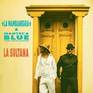 Manteca Blue & The Latin Corner