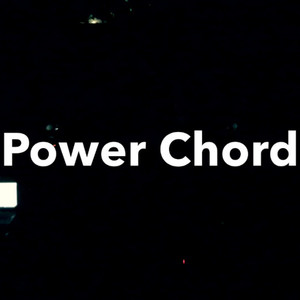 Power Chord资料,Power Chord最新歌曲,Power ChordMV视频,Power Chord音乐专辑,Power Chord好听的歌