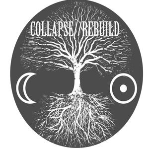 Collapse//Rebuild