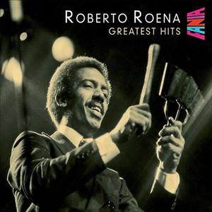 Roberto Roena资料,Roberto Roena最新歌曲,Roberto RoenaMV视频,Roberto Roena音乐专辑,Roberto Roena好听的歌