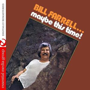 Bill Farrell资料,Bill Farrell最新歌曲,Bill FarrellMV视频,Bill Farrell音乐专辑,Bill Farrell好听的歌