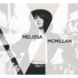Melissa McMillan资料,Melissa McMillan最新歌曲,Melissa McMillanMV视频,Melissa McMillan音乐专辑,Melissa McMillan好听的歌