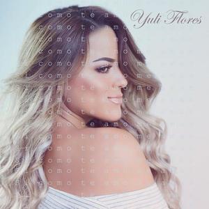 Yuli Flores资料,Yuli Flores最新歌曲,Yuli FloresMV视频,Yuli Flores音乐专辑,Yuli Flores好听的歌