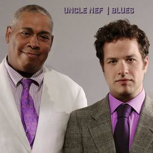 Uncle Nef资料,Uncle Nef最新歌曲,Uncle NefMV视频,Uncle Nef音乐专辑,Uncle Nef好听的歌