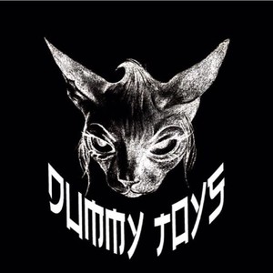 Dummy Toys资料,Dummy Toys最新歌曲,Dummy ToysMV视频,Dummy Toys音乐专辑,Dummy Toys好听的歌
