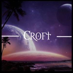 Croft资料,Croft最新歌曲,CroftMV视频,Croft音乐专辑,Croft好听的歌