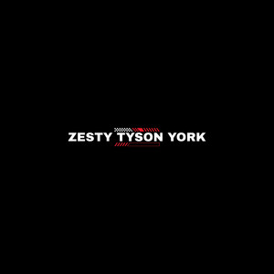Zesty Tyson York资料,Zesty Tyson York最新歌曲,Zesty Tyson YorkMV视频,Zesty Tyson York音乐专辑,Zesty Tyson York好听的歌