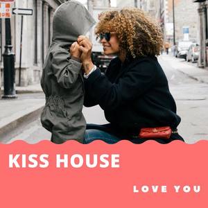Kiss House