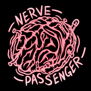 Nerve Passenger资料,Nerve Passenger最新歌曲,Nerve PassengerMV视频,Nerve Passenger音乐专辑,Nerve Passenger好听的歌