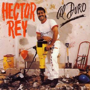 Hector Rey资料,Hector Rey最新歌曲,Hector ReyMV视频,Hector Rey音乐专辑,Hector Rey好听的歌