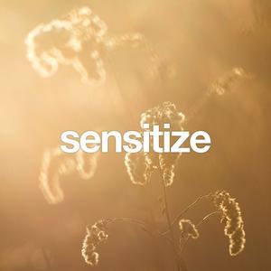 Sensitize