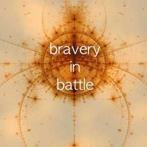 Bravery In Battle