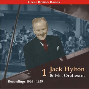 Jack Hylton & His Orchestra资料,Jack Hylton & His Orchestra最新歌曲,Jack Hylton & His OrchestraMV视频,Jack Hylton & His Orchestra音乐专辑,Jack Hylton & His Orchestra好听的歌