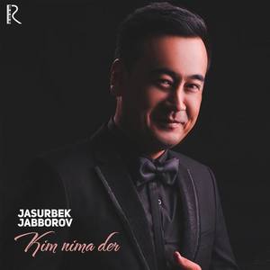 Jasurbek Jabborov资料,Jasurbek Jabborov最新歌曲,Jasurbek JabborovMV视频,Jasurbek Jabborov音乐专辑,Jasurbek Jabborov好听的歌