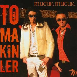 Tomakinler资料,Tomakinler最新歌曲,TomakinlerMV视频,Tomakinler音乐专辑,Tomakinler好听的歌