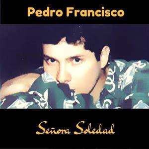 Pedro Francisco资料,Pedro Francisco最新歌曲,Pedro FranciscoMV视频,Pedro Francisco音乐专辑,Pedro Francisco好听的歌