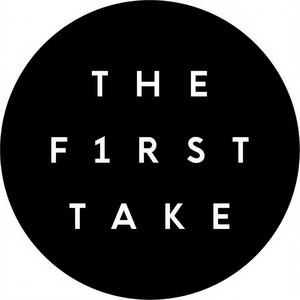 THE FIRST TAKE资料,THE FIRST TAKE最新歌曲,THE FIRST TAKEMV视频,THE FIRST TAKE音乐专辑,THE FIRST TAKE好听的歌