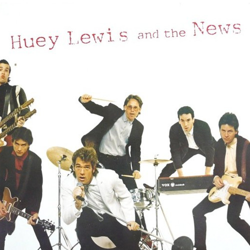 Huey Lewis and The News. 