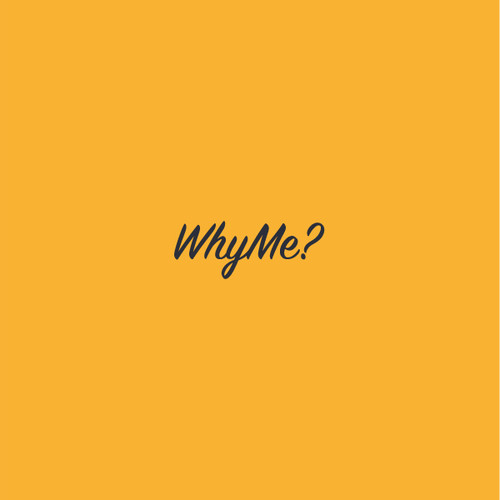 WhyMe?
