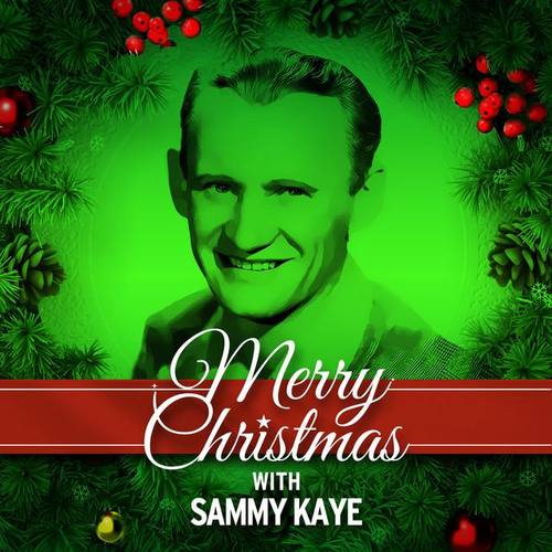 Sammy Kaye ดาวน์โหลดและฟังเพลงฮิตจาก Sammy Kaye