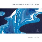 水鏡 MINAMO (CHILLOUT mix)