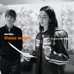 These Walls (feat. Pierre de Maere) [Explicit]