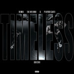Timeless (Remix) [Explicit]