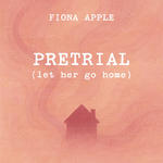 Pretrial (Let Her Go Home) [Explicit]