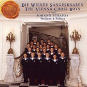 The Vienna Choir Boys Sing Johann Strauss Waltzes and Polkas (约翰·斯特劳斯的华尔兹和波尔卡)