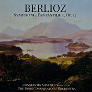 柏辽兹：幻想交响曲，作品14 (Berlioz: Symphonie Fantastique, Op. 14)