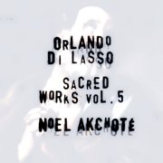 Orlando Di Lasso: Sacred Works, Vol. 5 (Arr. for Guitar)