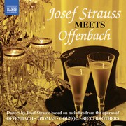 STRAUSS, Josef: Josef Strauss Meets Offenbach