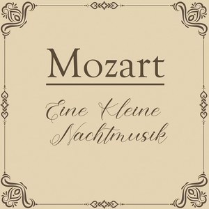 Mozart: Eine Kleine Nachtmusik