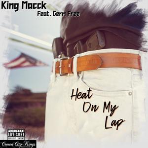 Heat on My Lap (feat. Germ Free) [Explicit]