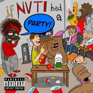 If Nvti Had A Party!! (Explicit)