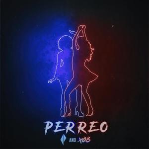PERREO(feat. XOB) (Explicit)