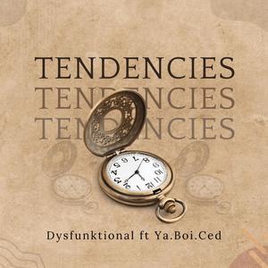 Tendencies (feat. YaBoi Ced & Tracey Hooper) [Radio Edit]