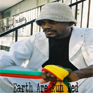 Earth Are Run Red