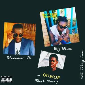 We taking over (feat. Big Bheki & Black neezy) (Explicit)