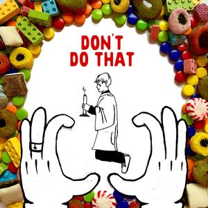 Don't Do That (Live at O'side Moose 9/2/22|Explicit)