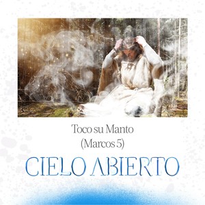 Toco su Manto (Marcos 5)